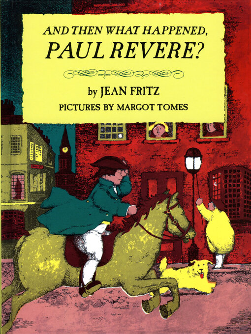 Title details for And Then What Happened, Paul Revere? by Jean Fritz - Available